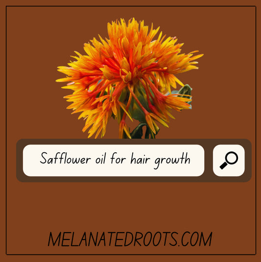 SAFFLOWER OIL FOR HAIR GROWTH